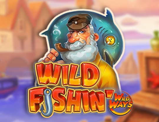 Wild Fishin: Wild Ways